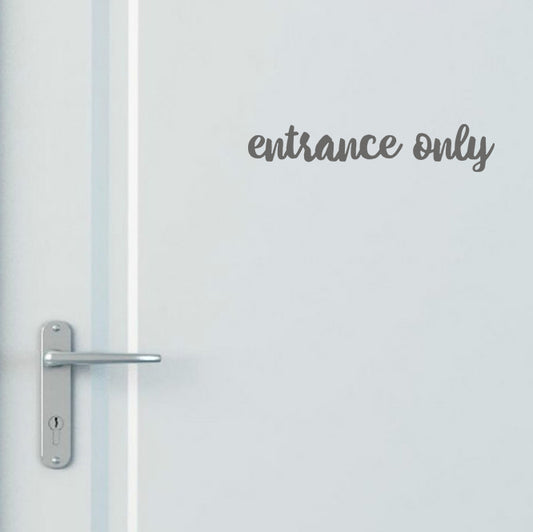 Entrance only | Door decal