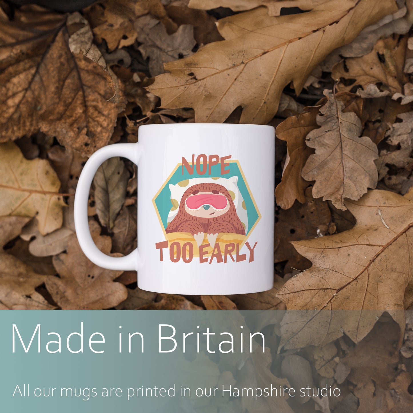 "Nope - too early" with sleepy sloth | Ceramic mug