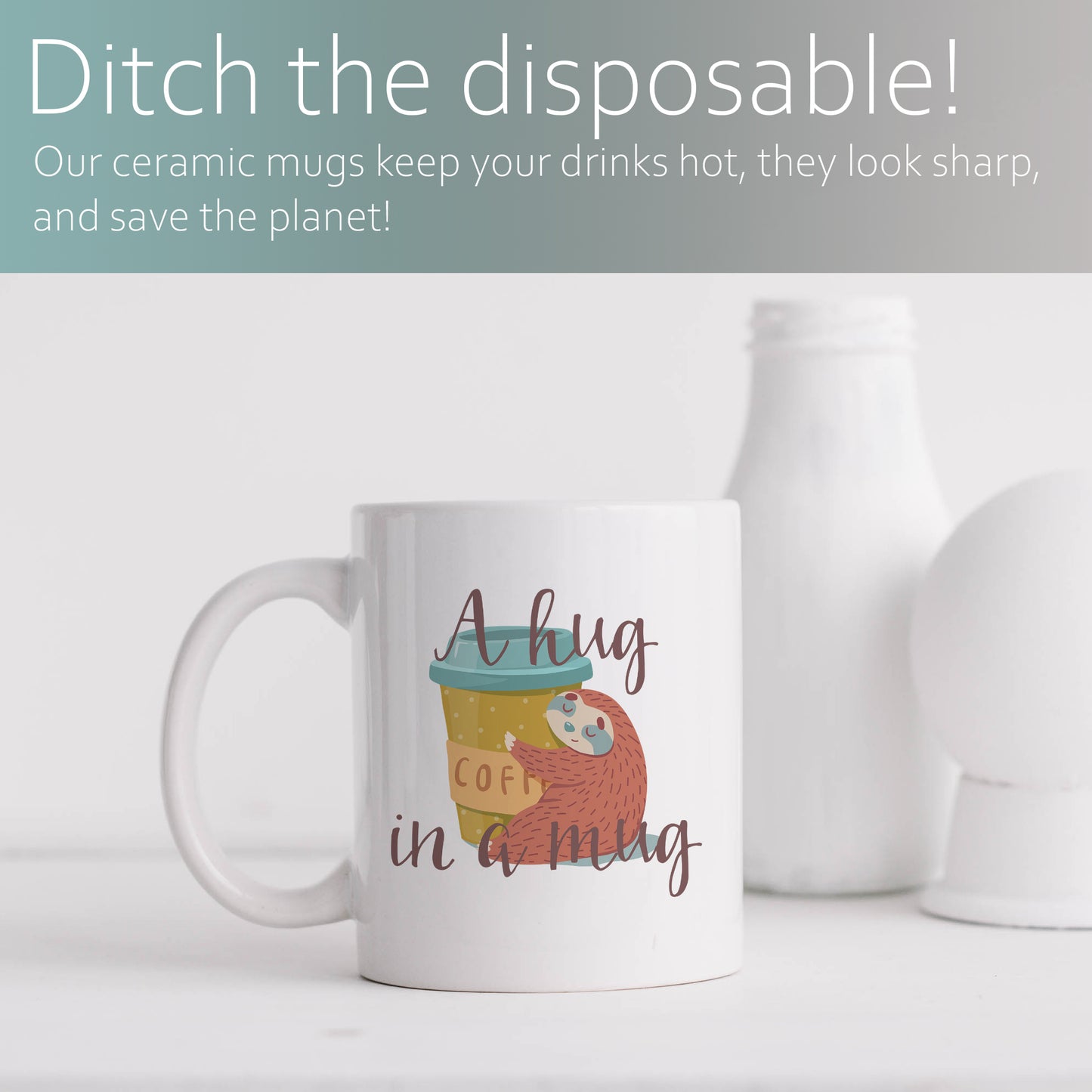 A hug in a mug | Ceramic mug