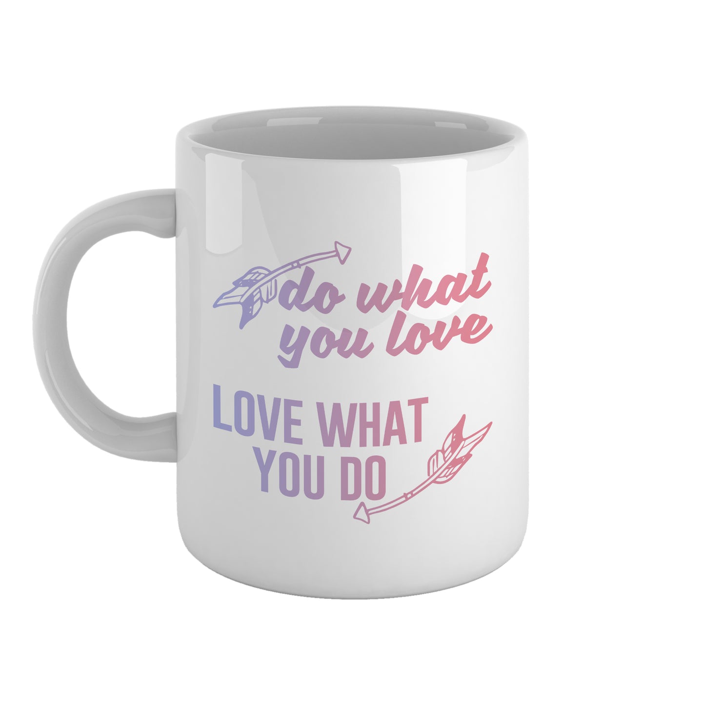Do what you love, love what you do | Ceramic mug