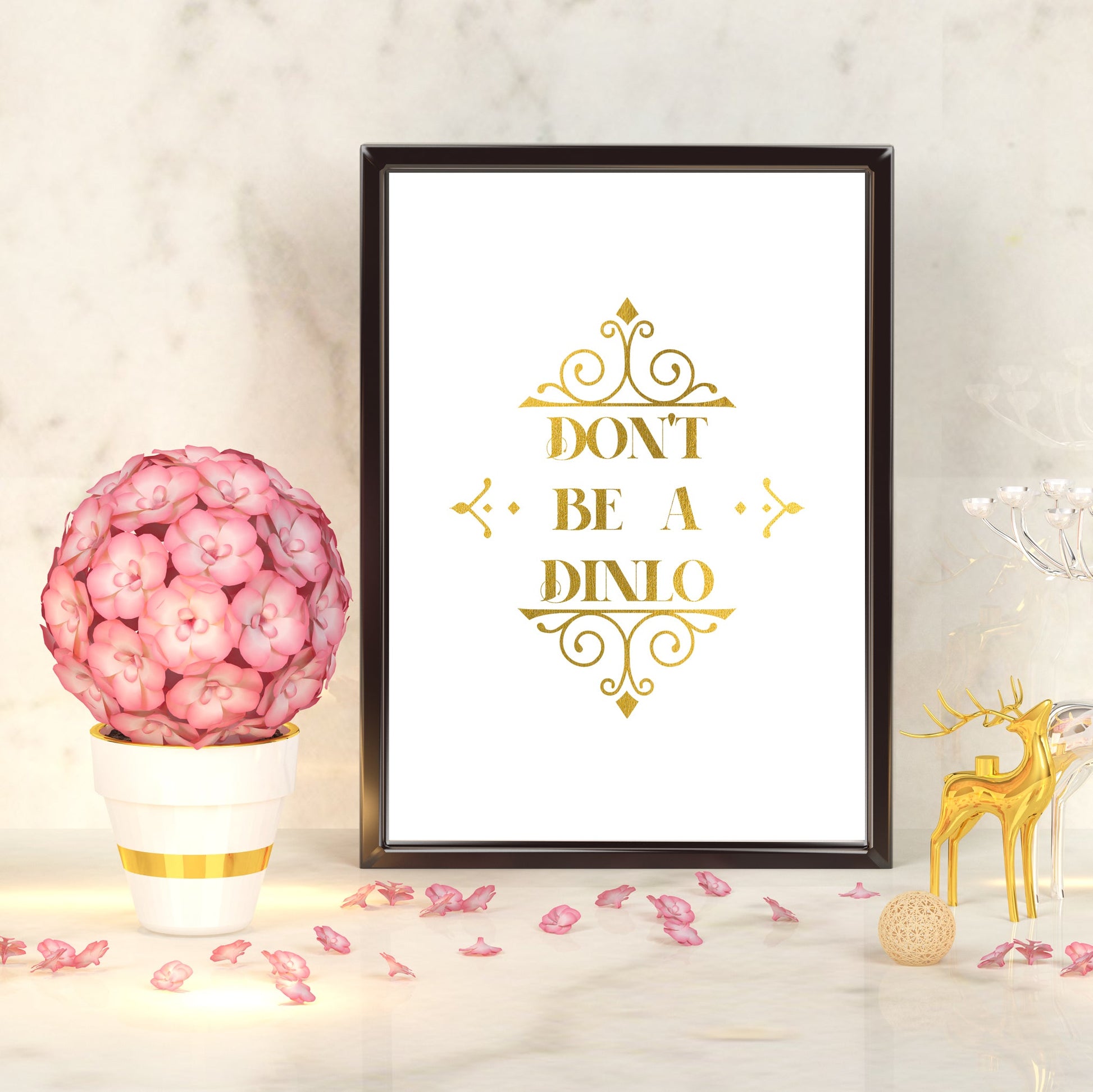 Don't be a Dinlo | A4 Foil Print Quote-Foil Print-Adnil Creations