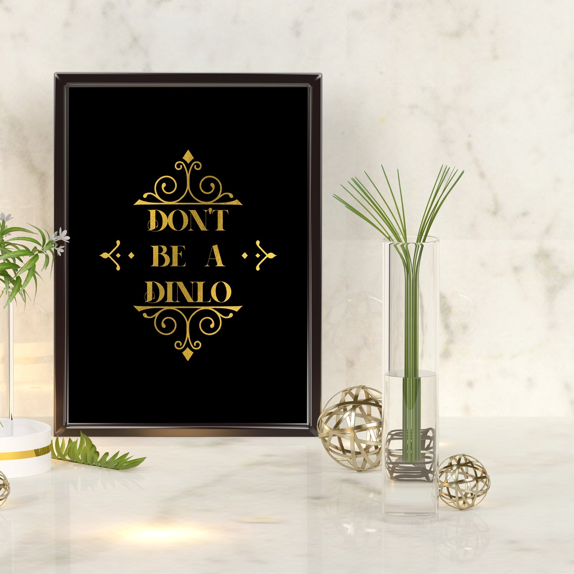 Don't be a Dinlo | A4 Foil Print Quote-Foil Print-Adnil Creations