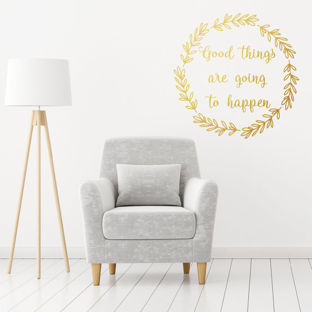 Good things are going to happen | Wall quote-Wall quote-Adnil Creations