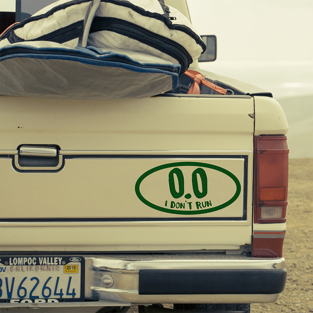 0.0 I don't run | Bumper sticker