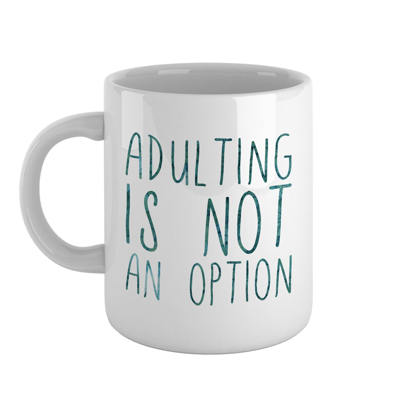 Adulting is not an option | Ceramic mug-Ceramic mug-Adnil Creations