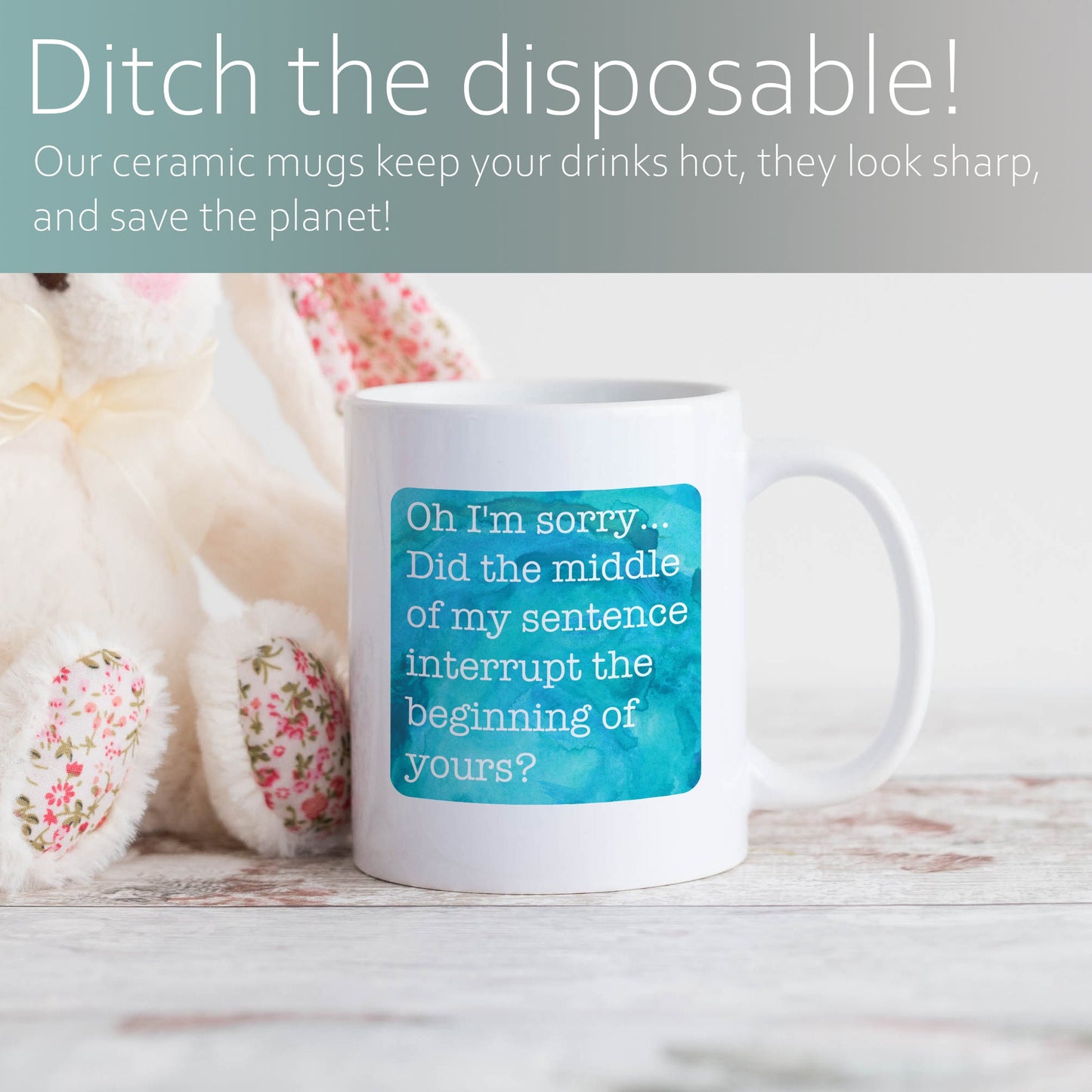 Did the middle of my sentence interrupt the beginning of yours? | Ceramic mug-Ceramic mug-Adnil Creations