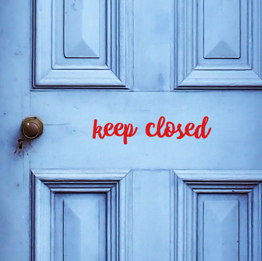 Keep Closed | Door decal