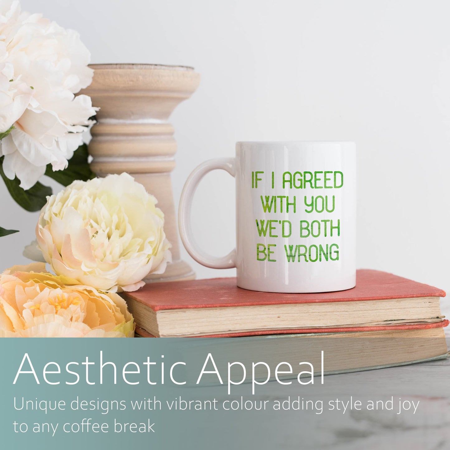 If I agreed with you we'd both be wrong | Ceramic mug-Ceramic mug-Adnil Creations