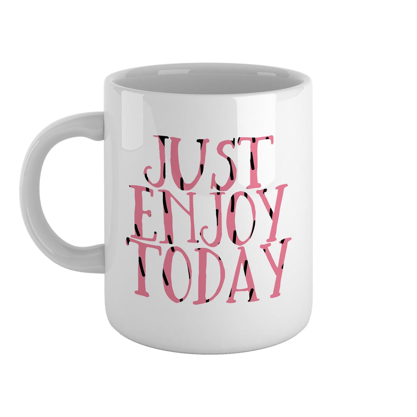Just enjoy today | Ceramic mug-Ceramic mug-Adnil Creations