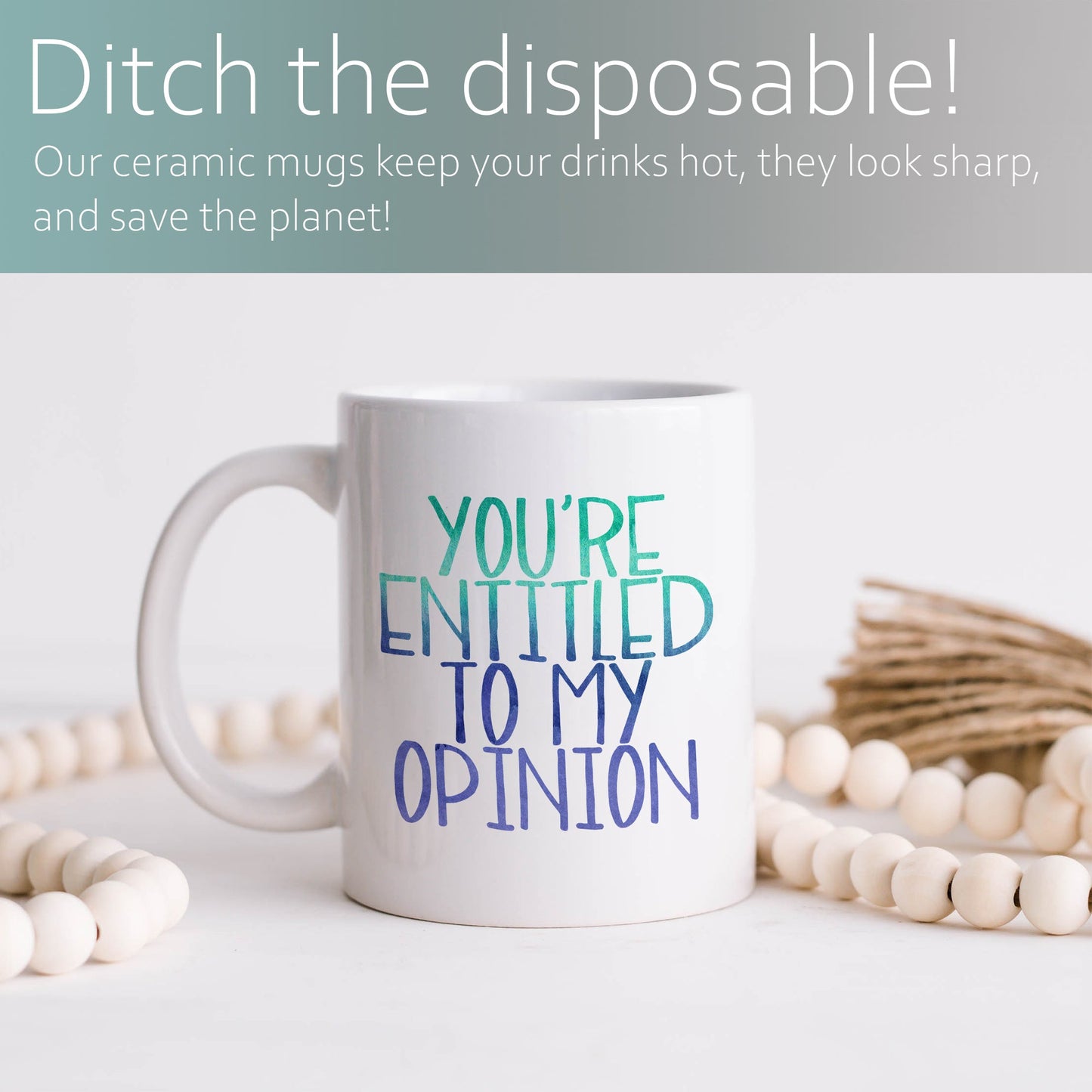 You're entitled to my opinion | Ceramic mug-Ceramic mug-Adnil Creations