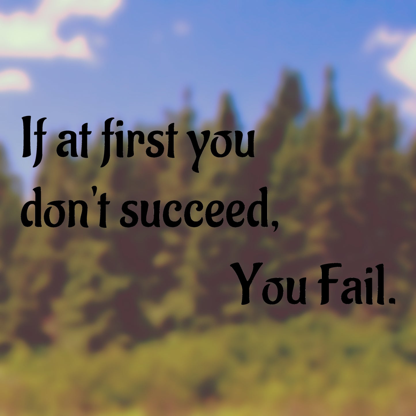 If at first you don't succeed, you fail | Bumper sticker - Adnil Creations