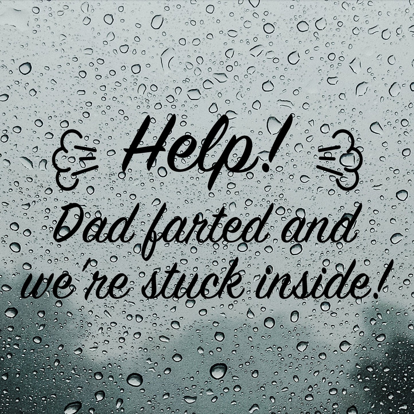 Help! Dad farted and we're stuck inside! | Bumper sticker - Adnil Creations