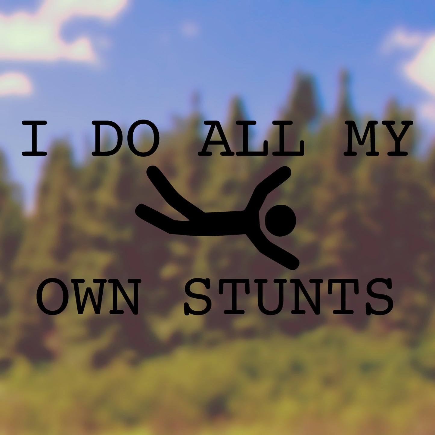 I do all my own stunts | Bumper sticker - Adnil Creations