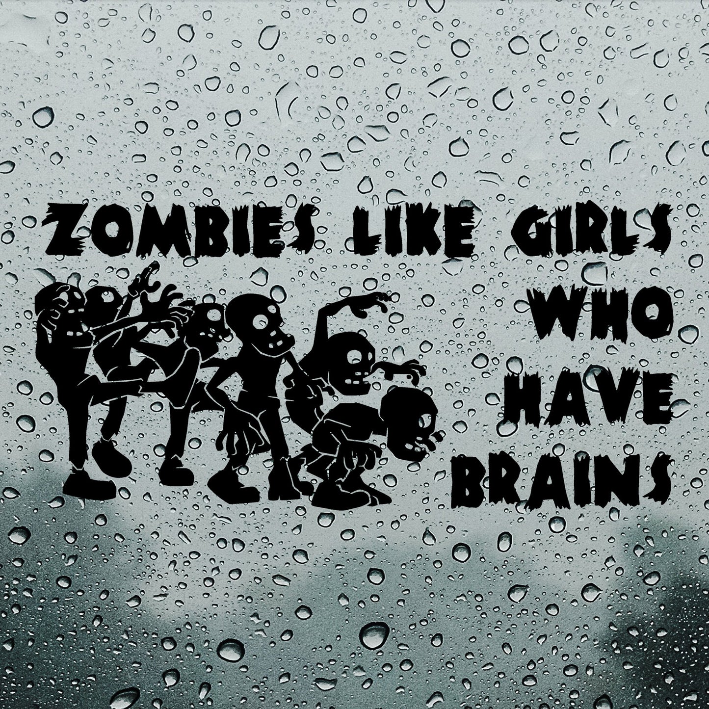 Zombies like girls who have brains | Bumper sticker - Adnil Creations