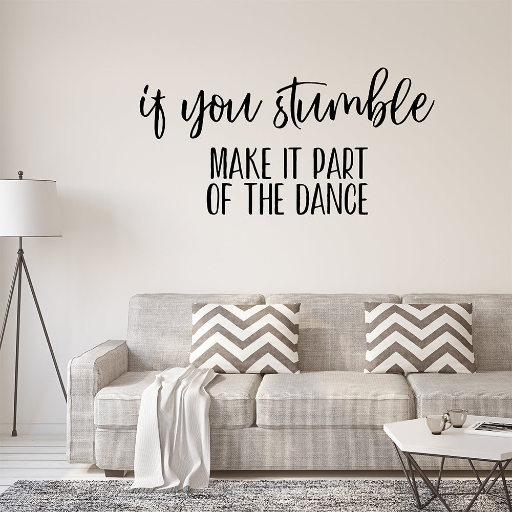 If you stumble make it part of the dance | Wall quote - Adnil Creations