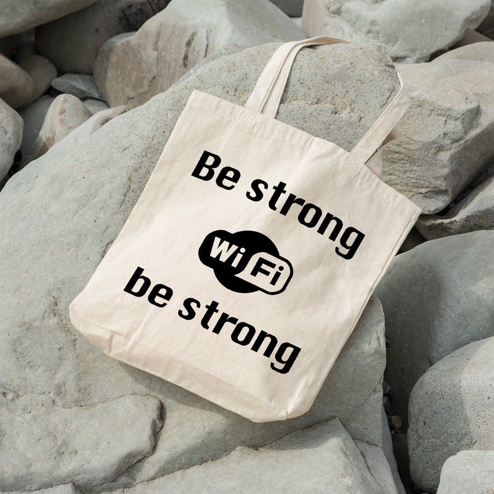 Be strong WiFi | 100% Cotton tote bag - Adnil Creations