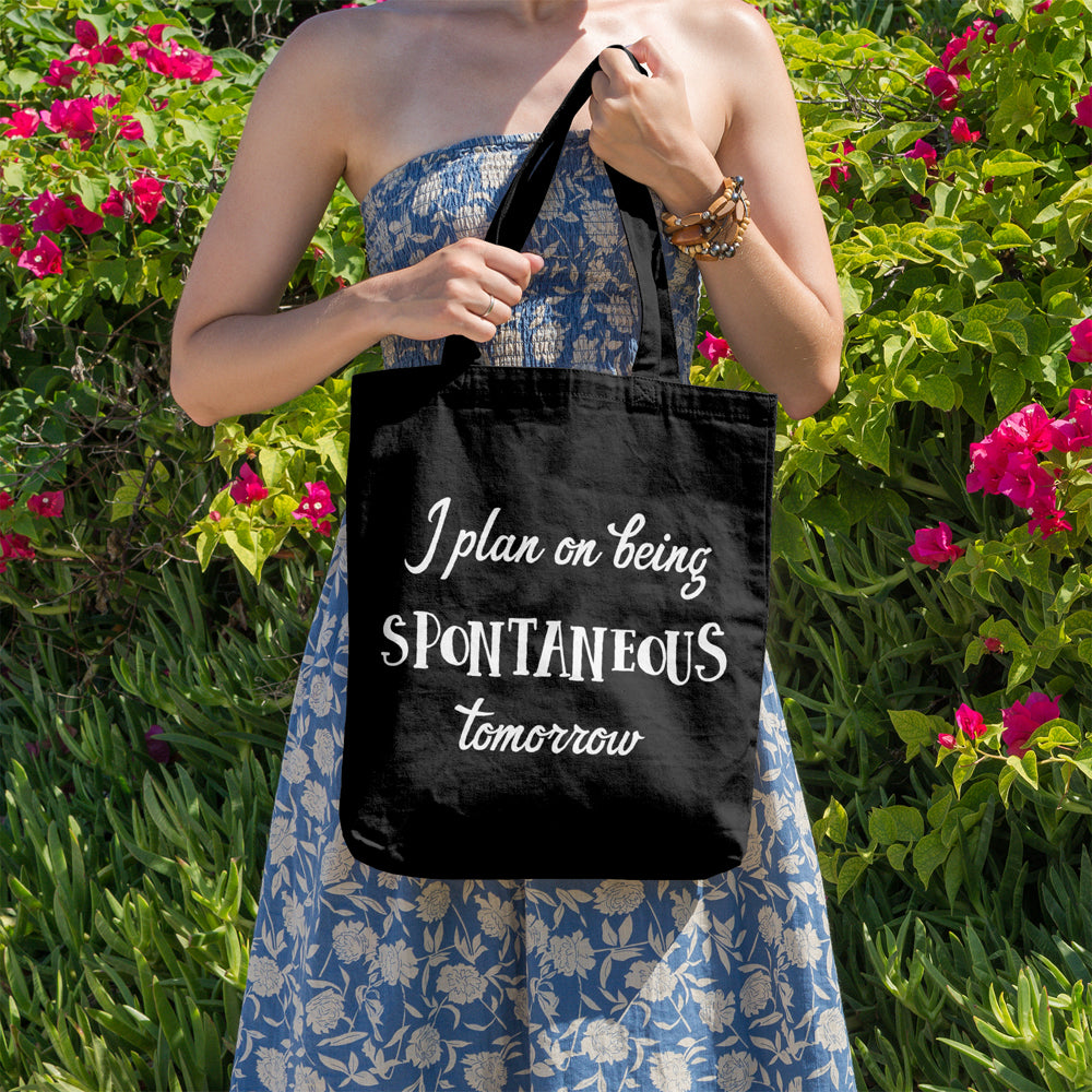I plan on being spontaneous tomorrow | 100% Cotton tote bag - Adnil Creations