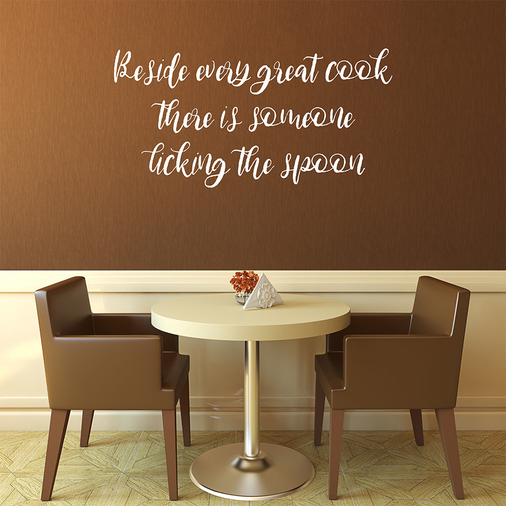Beside every great cook there is someone licking the spoon | Wall quote - Adnil Creations