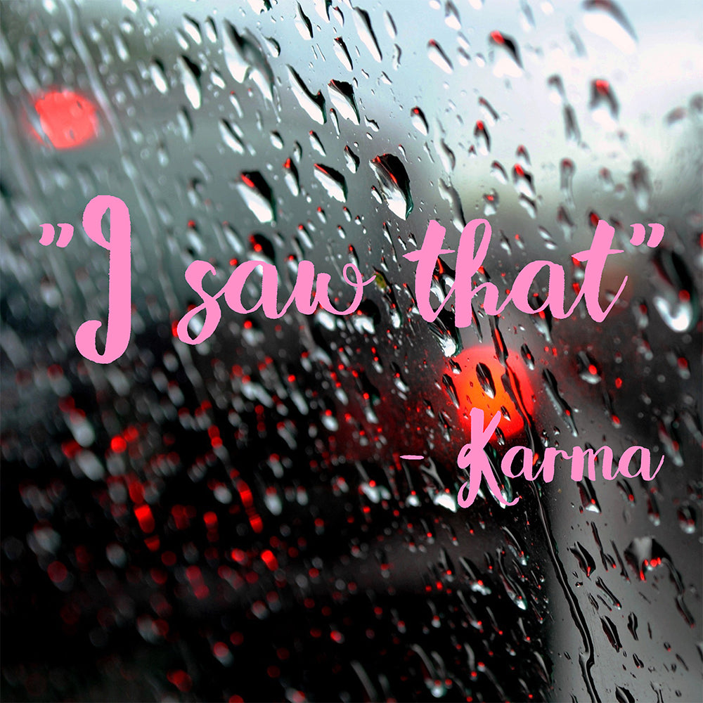 I saw that - Karma | Bumper sticker - Adnil Creations