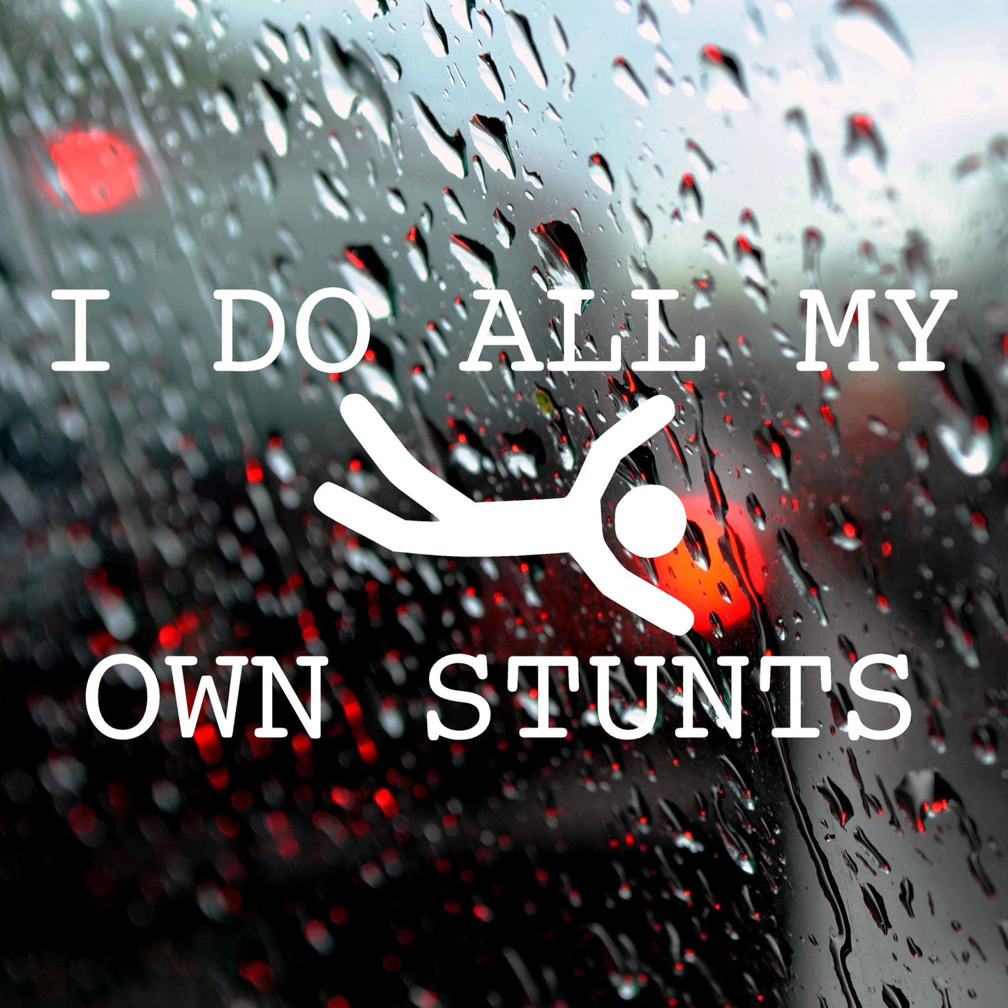 I do all my own stunts | Bumper sticker - Adnil Creations