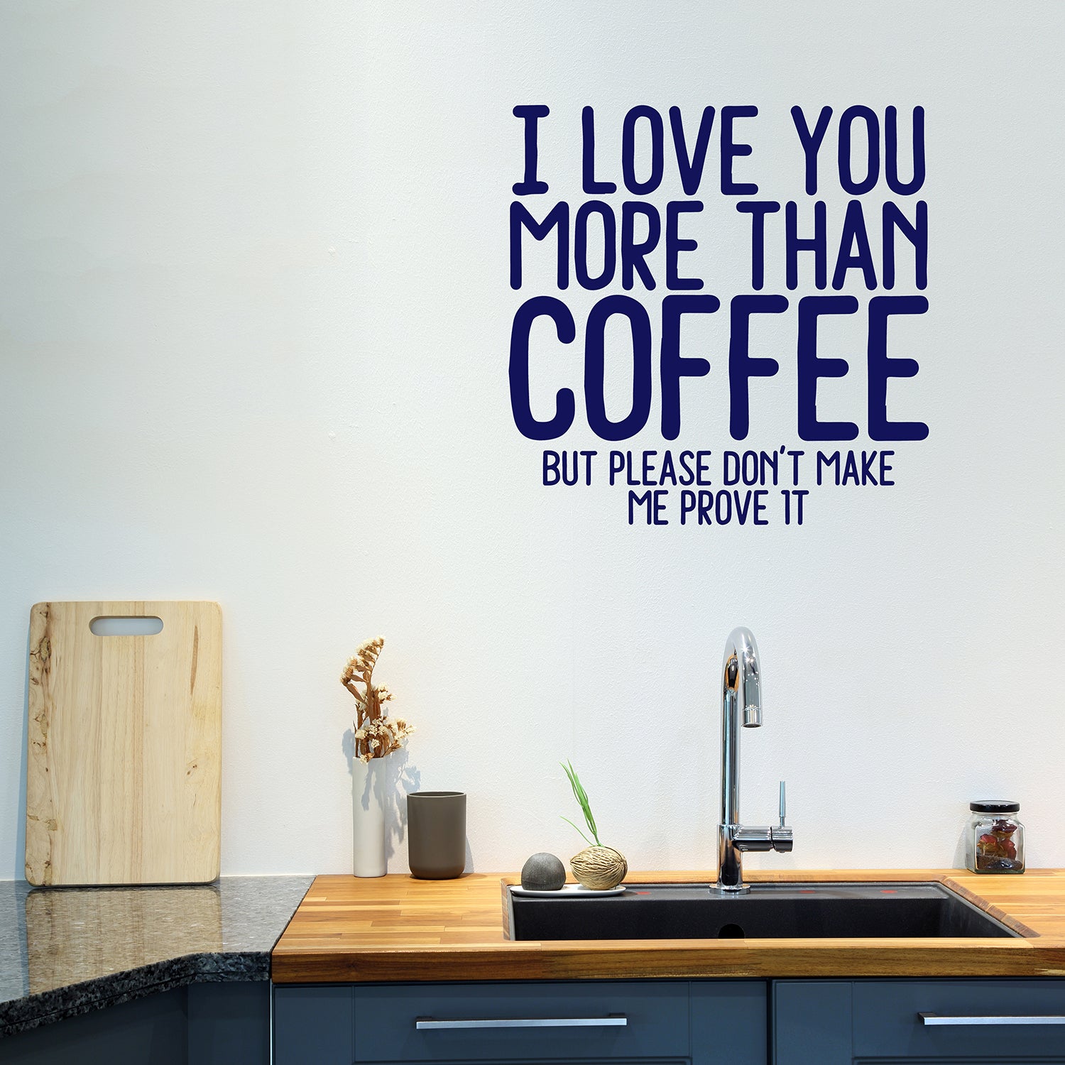 I love you more than coffee (but please don't make me prove it) | Wall quote-Wall quote-Adnil Creations
