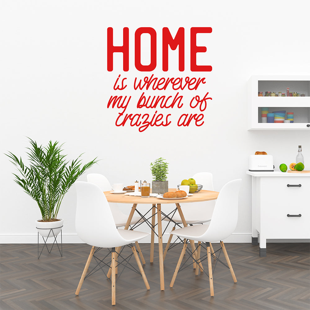 Home is wherever my bunch of crazies are | Wall quote-Wall quote-Adnil Creations