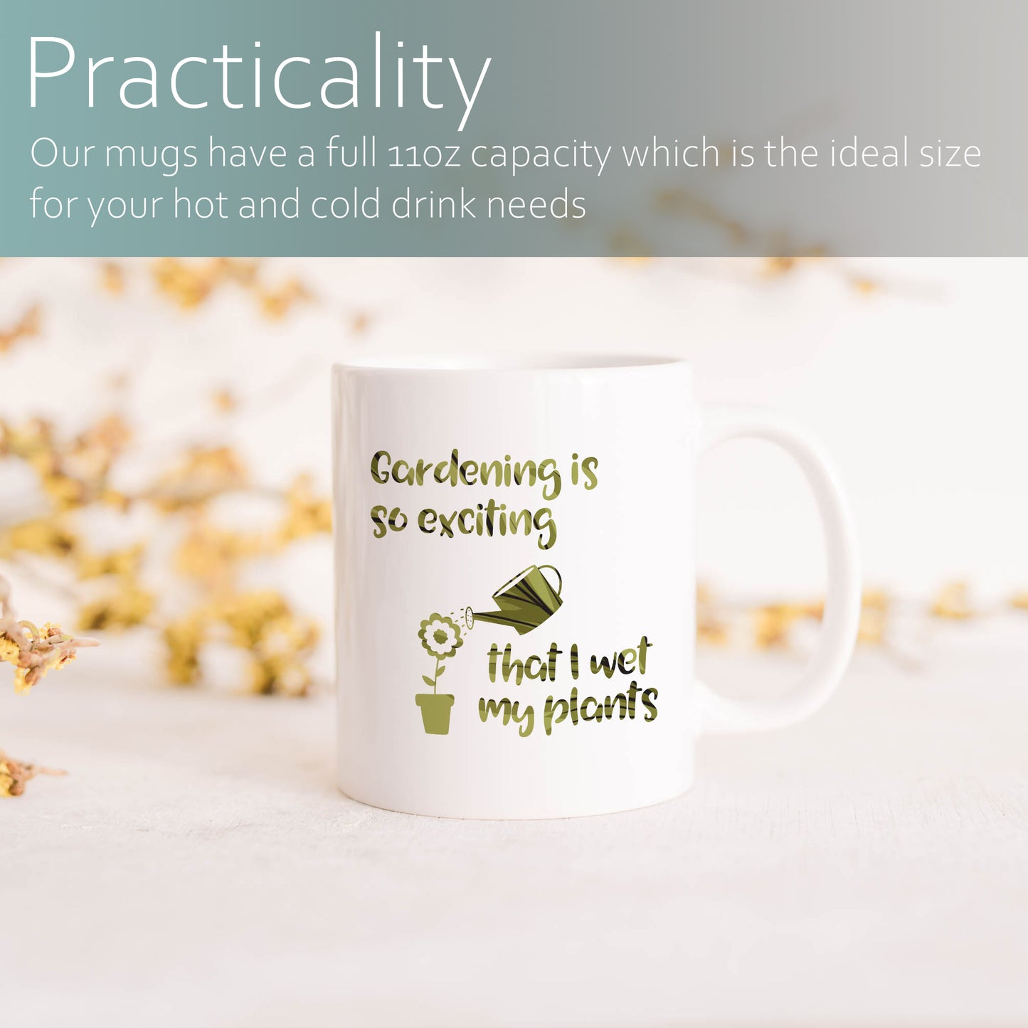 Gardening is so exciting that I wet my plants | Ceramic mug