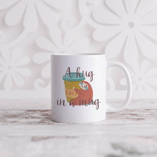 A hug in a mug | Ceramic mug