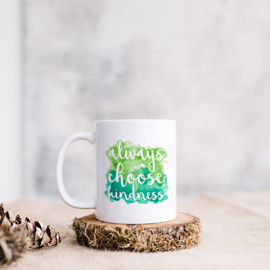 Always choose kindness | Ceramic mug