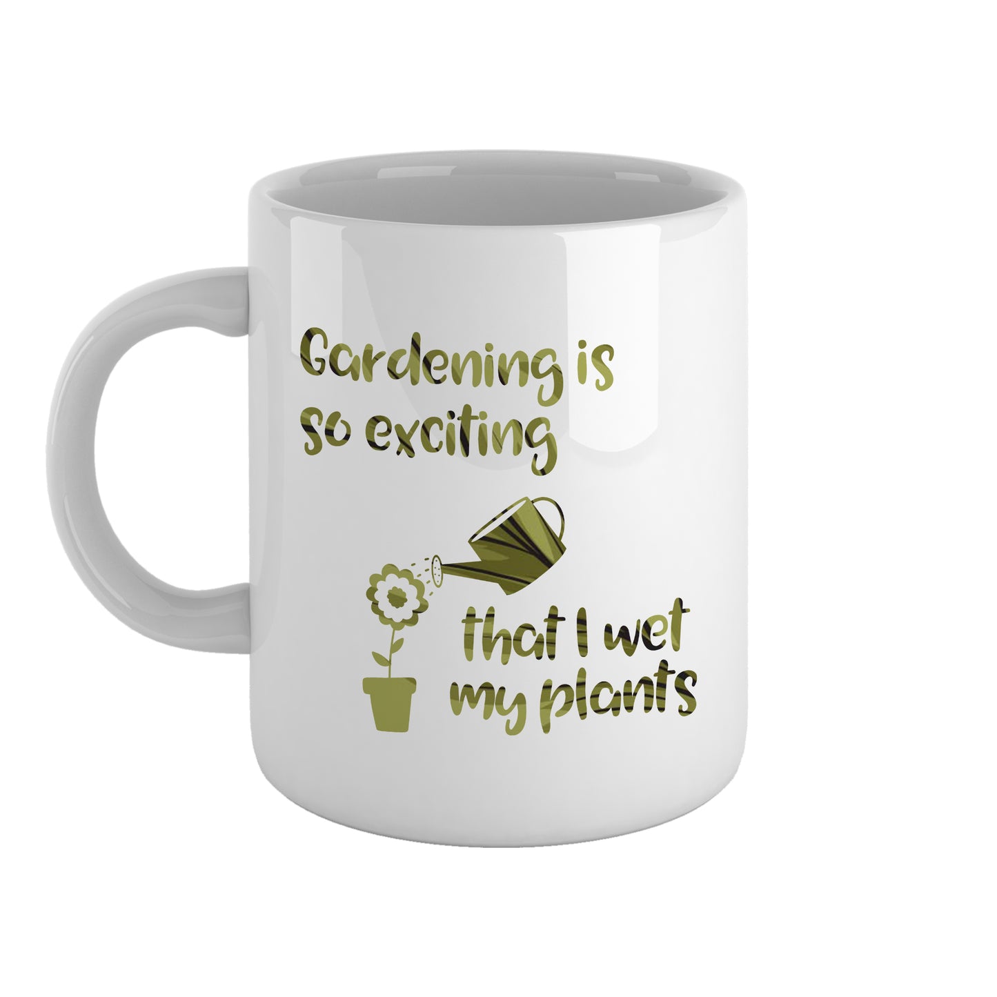 Gardening is so exciting that I wet my plants | Ceramic mug