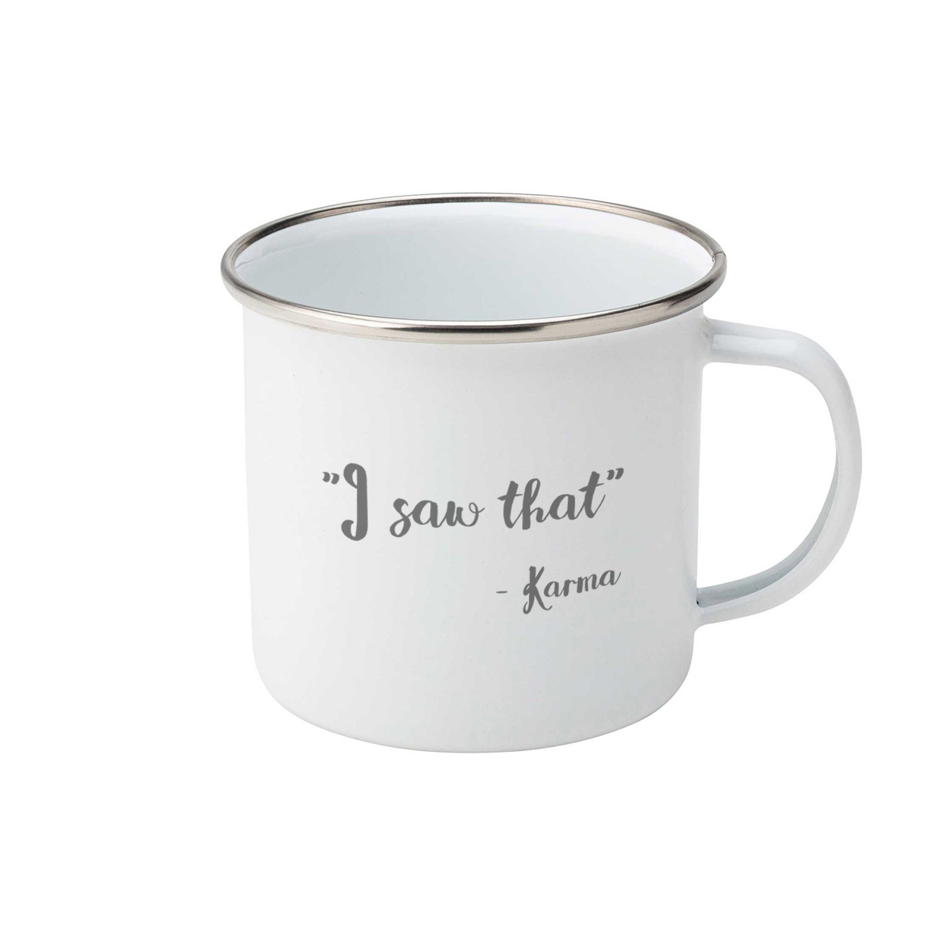I saw that - Karma | Enamel mug-Enamel mug-Adnil Creations