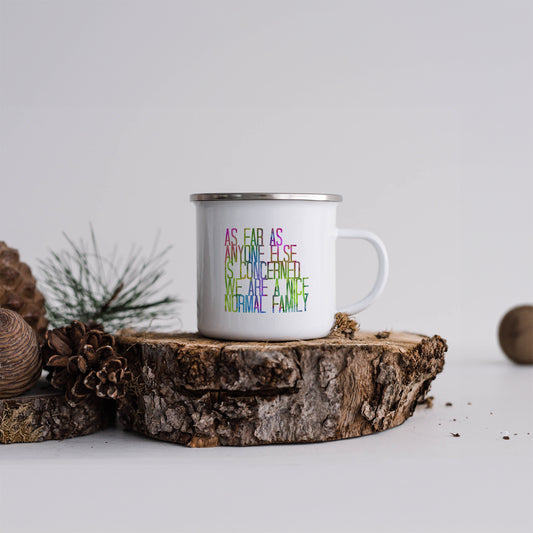 As far as anyone else is concerned | Enamel mug