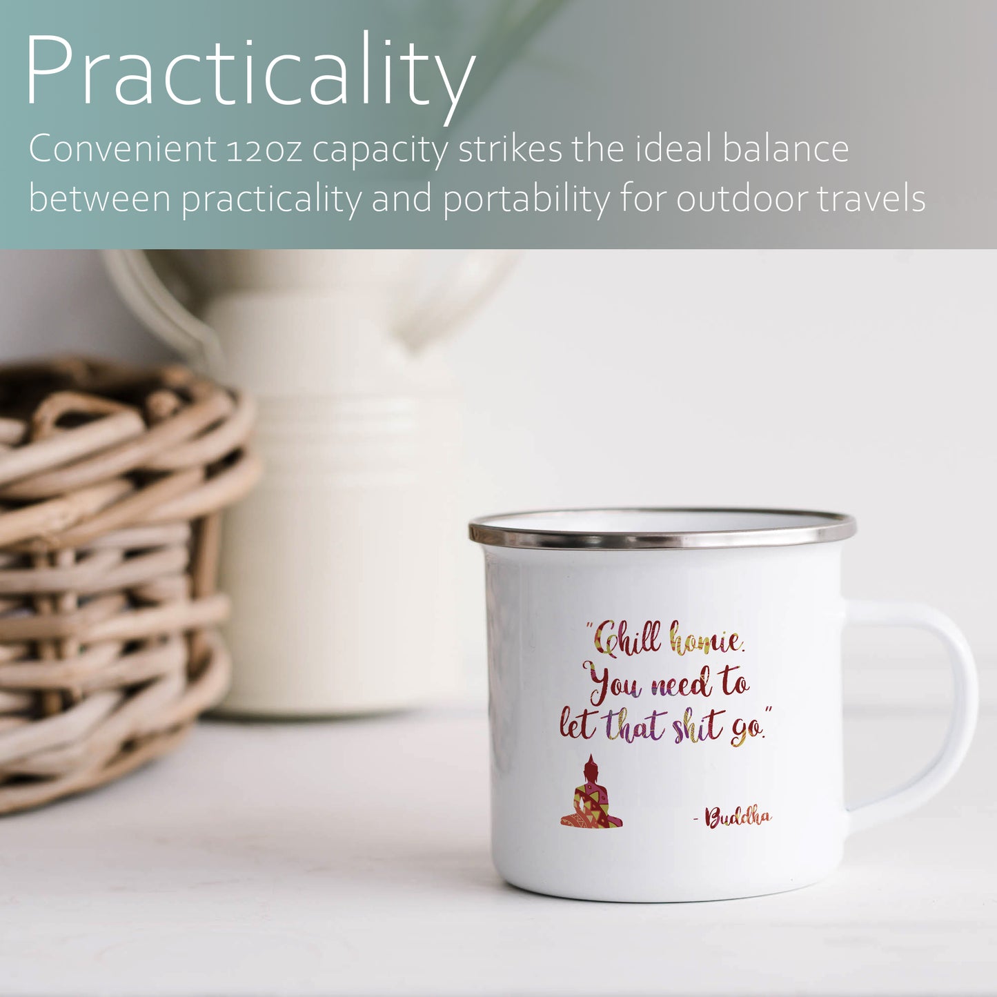 "Chill homie you need to let that shit go" - Buddha | Enamel mug