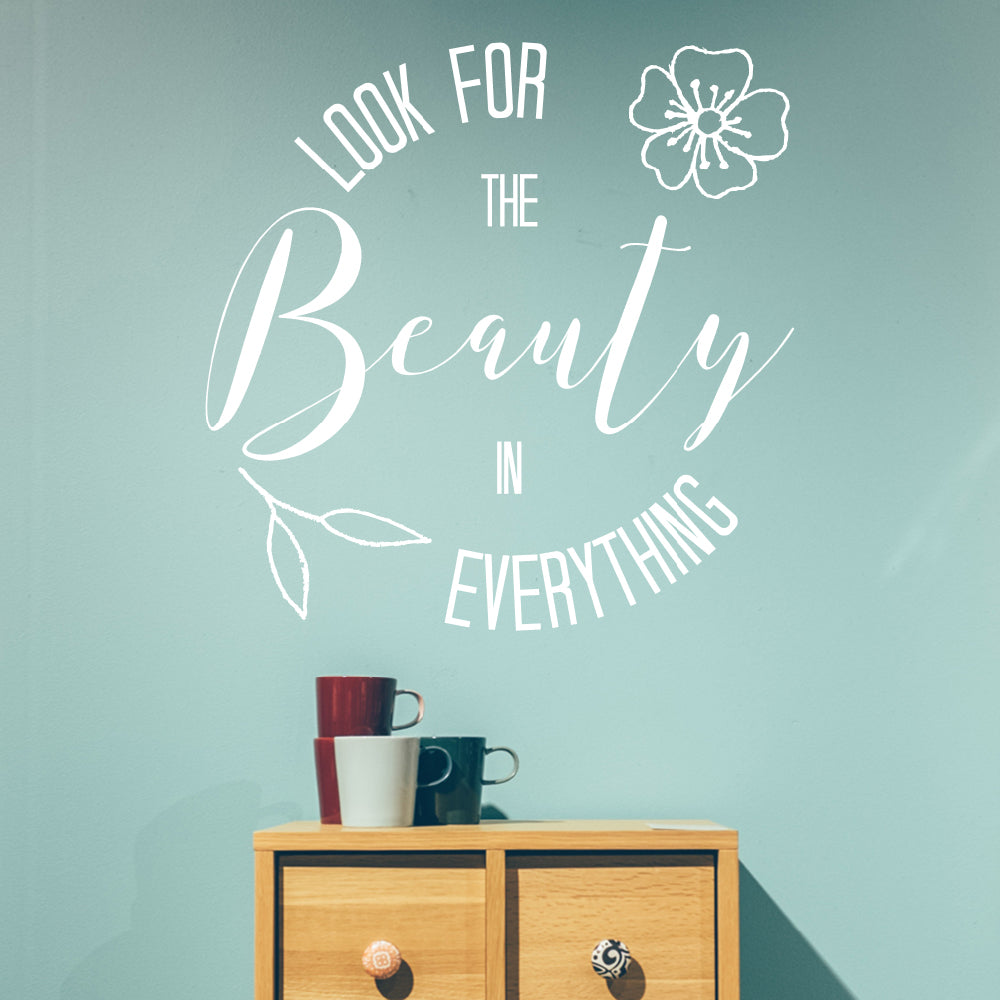 Look for the beauty in everything | Wall quote-Wall quote-Adnil Creations