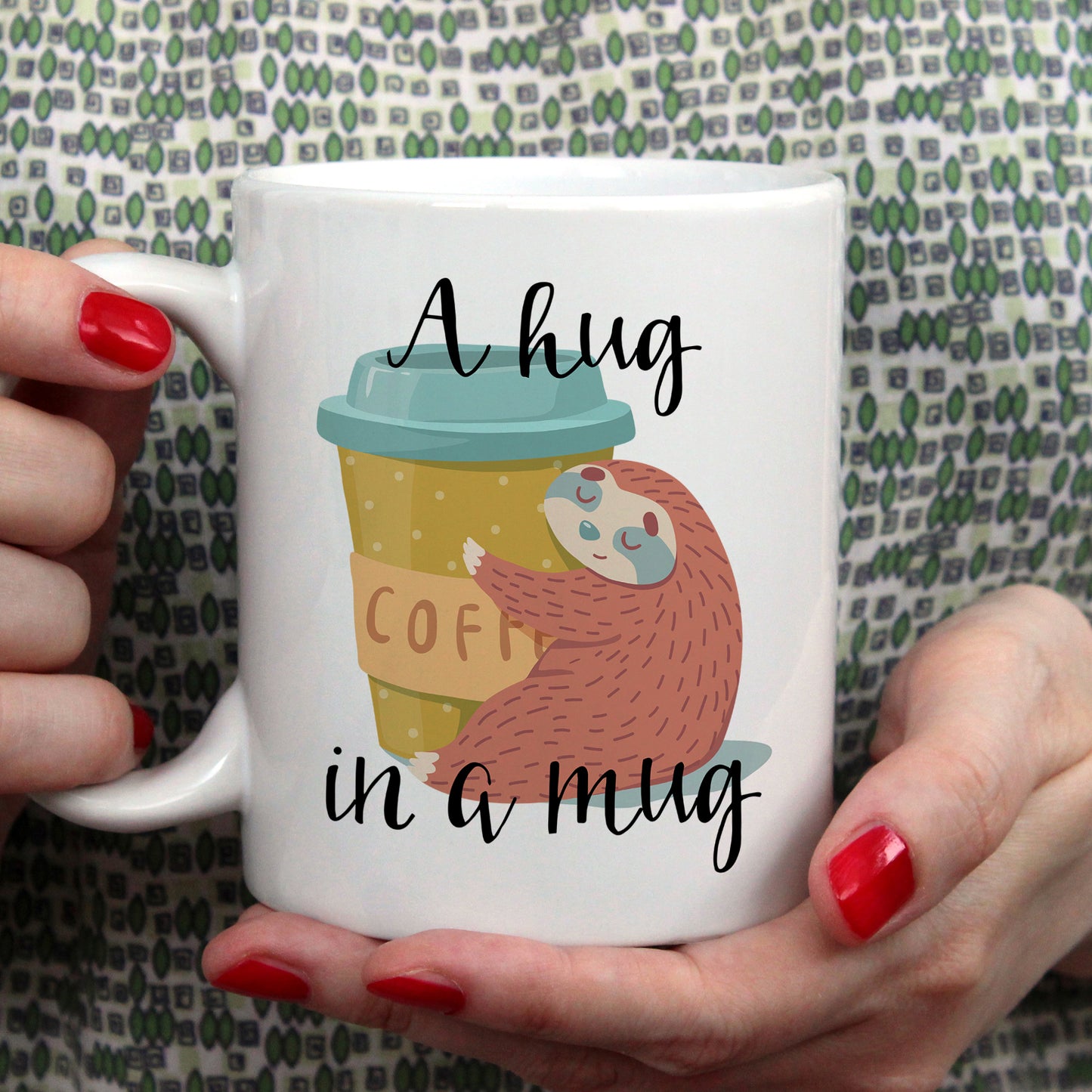 A hug in a mug | Ceramic mug
