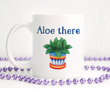 Aloe there | Ceramic mug