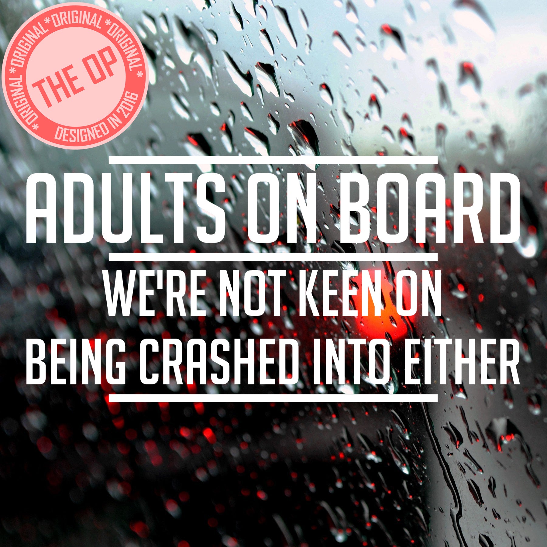 Image shows The Original "Adults On Board" Bumper sticker on a rainy window background. 