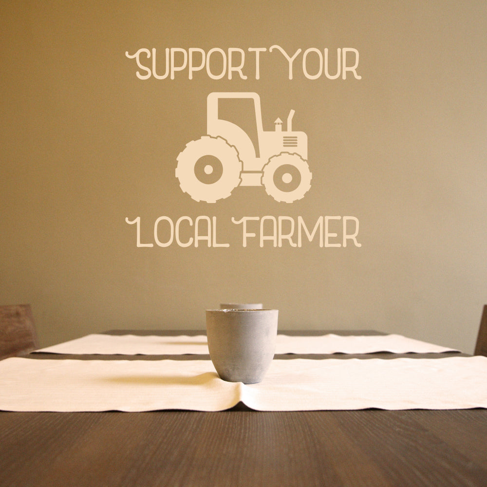 Support your local farmer | Wall quote-Wall quote-Adnil Creations
