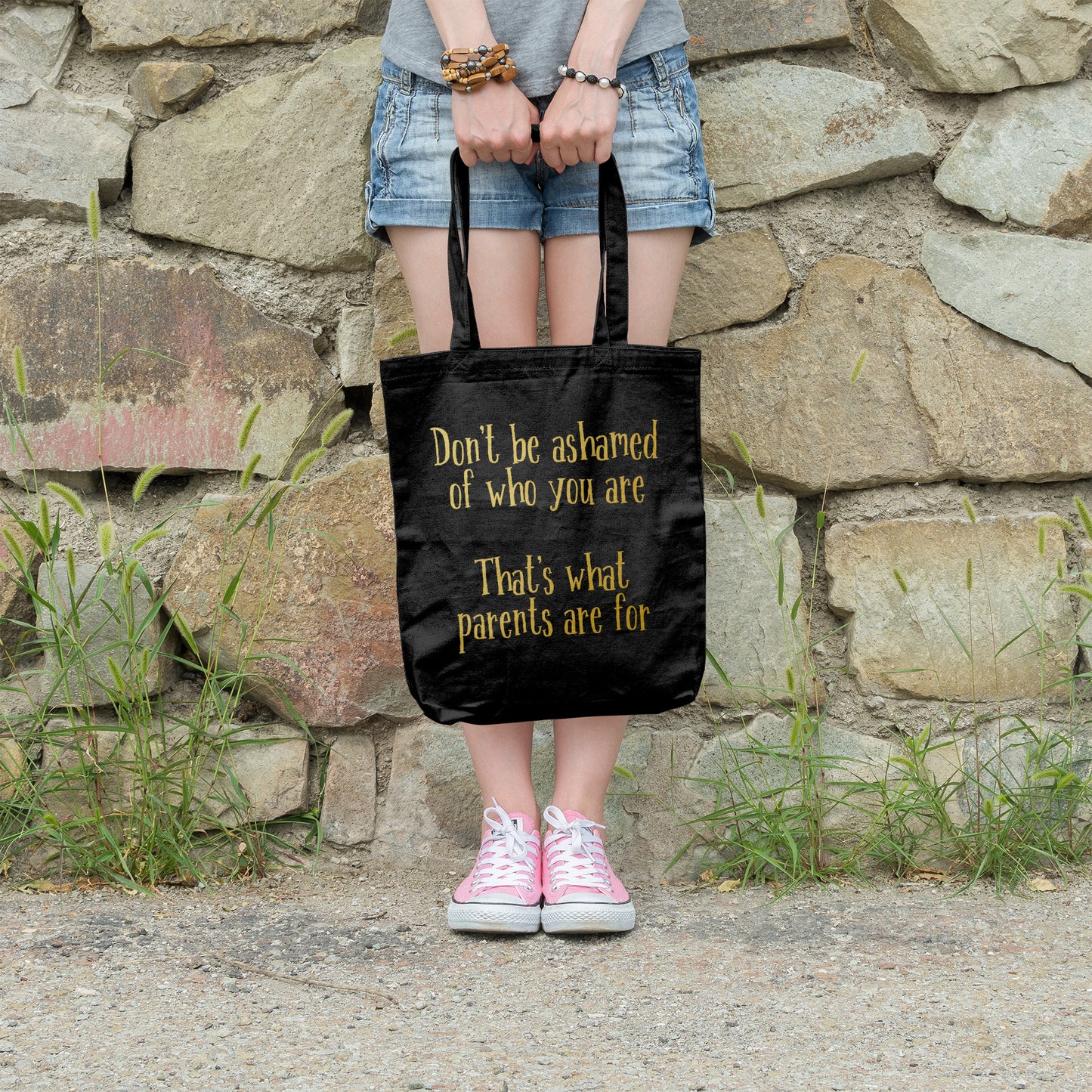 Don't be ashamed of who you are, that's what parents are for | 100% Organic Cotton tote bag