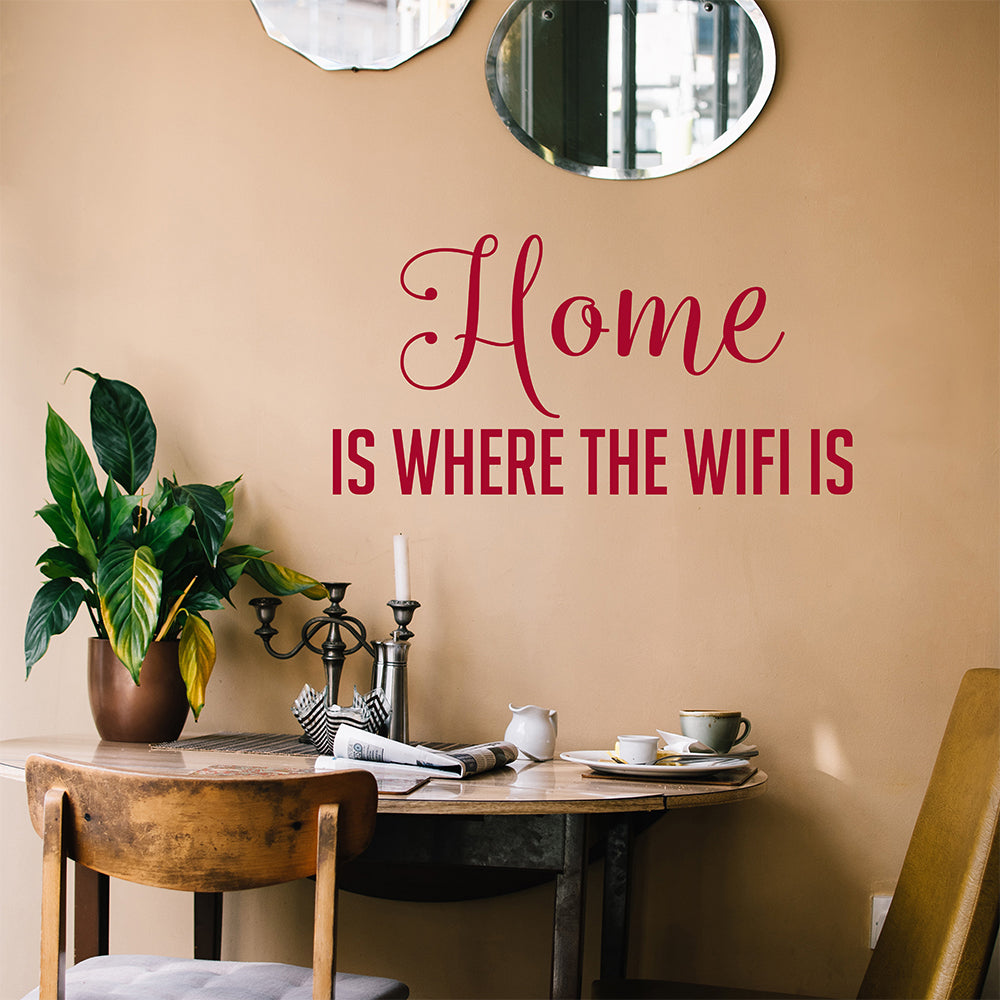 Home is where the WiFi is | Wall quote