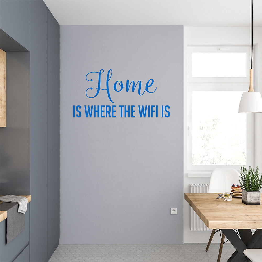 Home is where the WiFi is | Wall quote