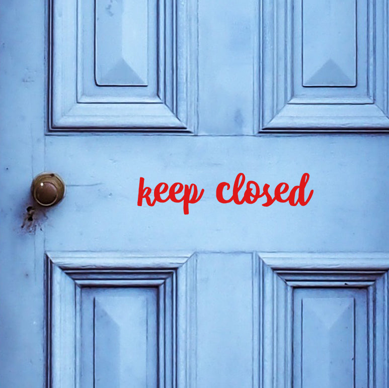 Keep Closed | Door decal-Door decal-Adnil Creations