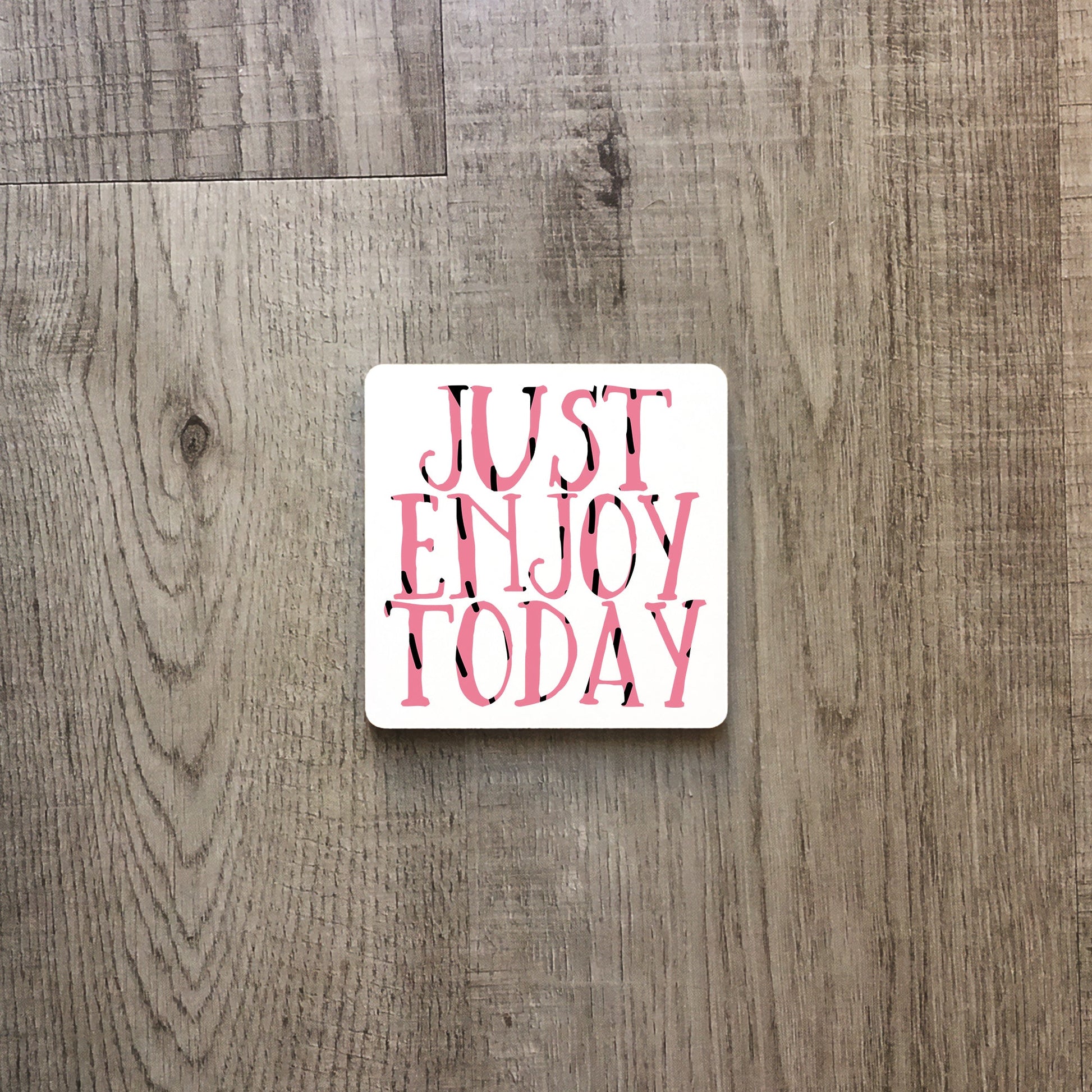 Just enjoy today | Ceramic mug-Ceramic mug-Adnil Creations