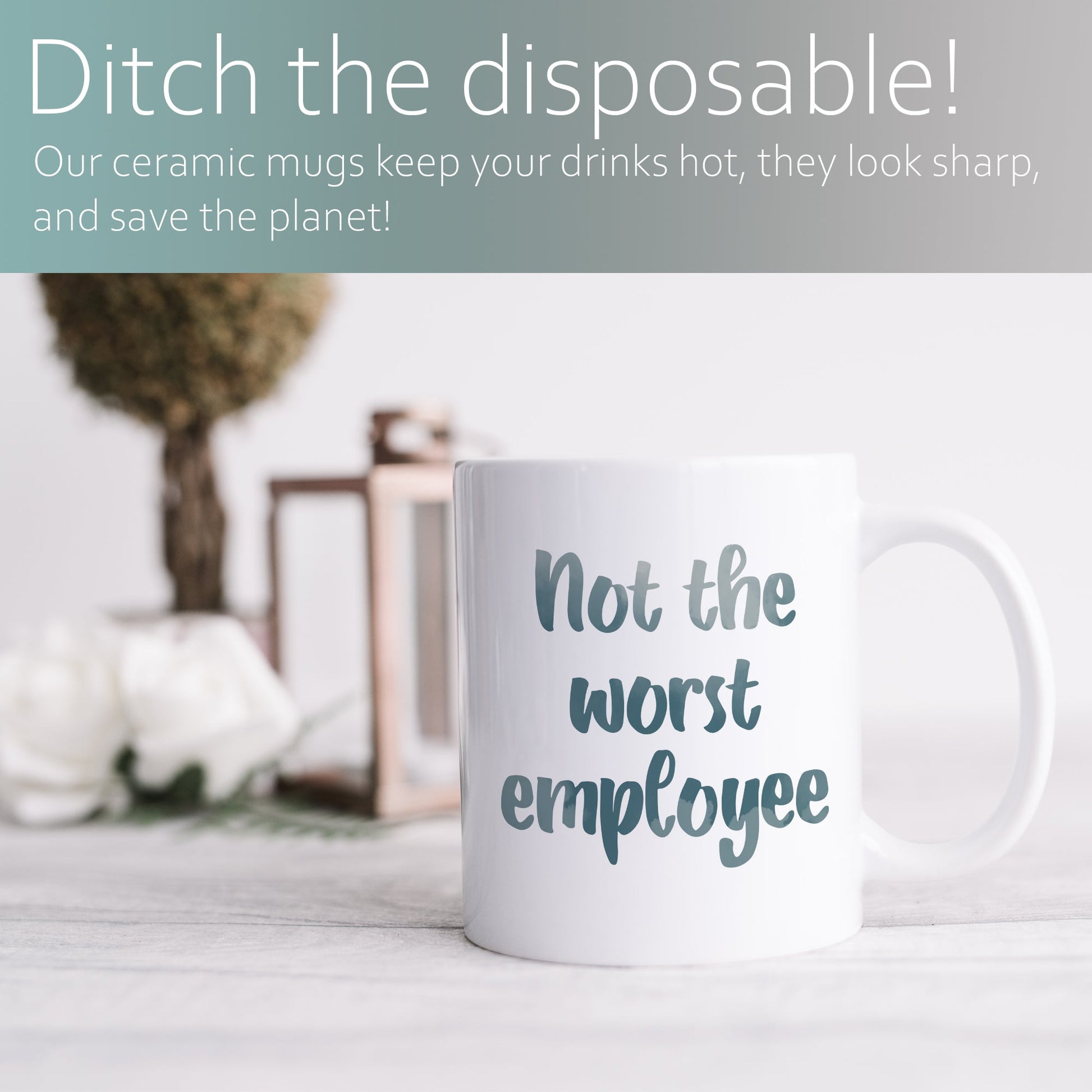 Not the worst employee | Ceramic mug-Ceramic mug-Adnil Creations