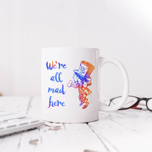 We're all mad here | Mad Hatter | Alice's Adventures in Wonderland | Ceramic mug-Ceramic mug-Adnil Creations