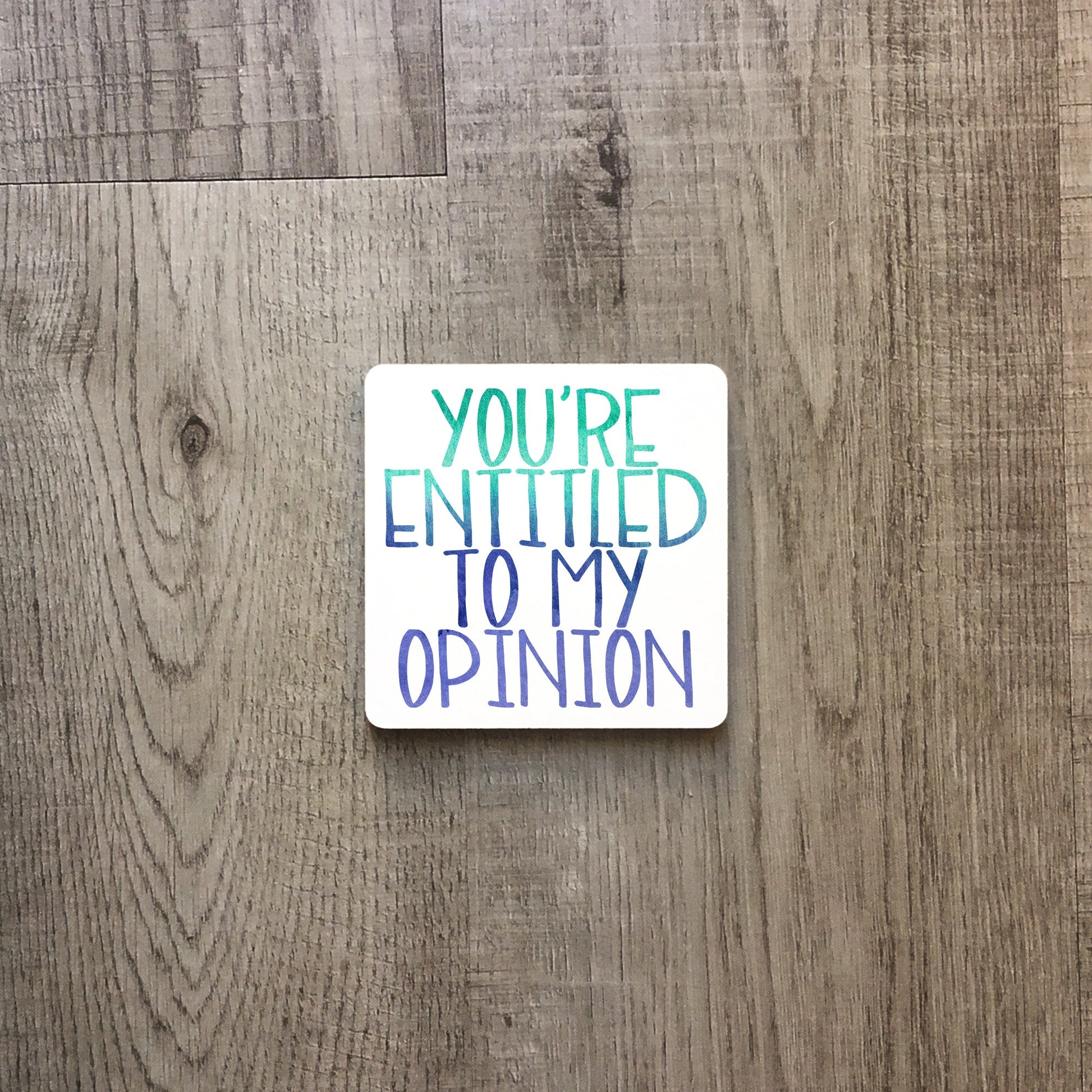 You're entitled to my opinion | Ceramic mug-Ceramic mug-Adnil Creations