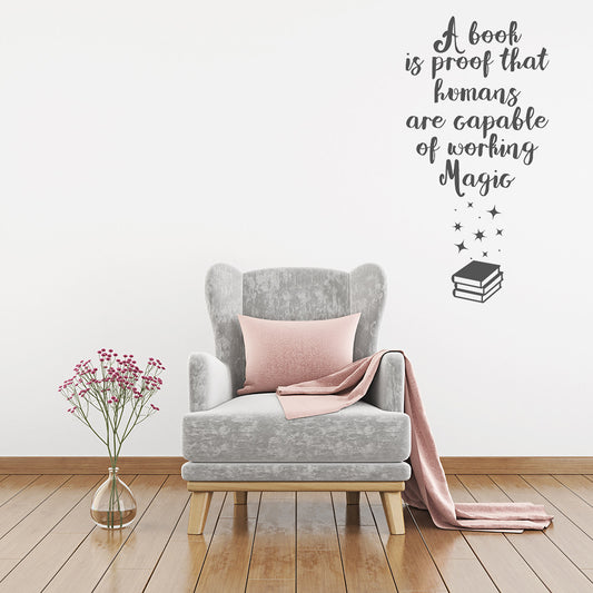 A book is proof that humans are capable of working magic | Wall quote - Adnil Creations