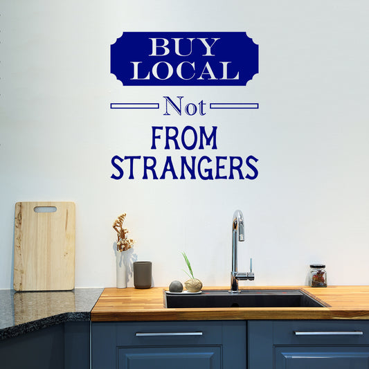 Buy local not from strangers | Wall quote - Adnil Creations
