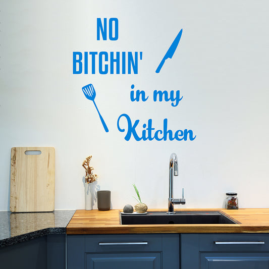 No bitchin' in my kitchen | Wall quote - Adnil Creations