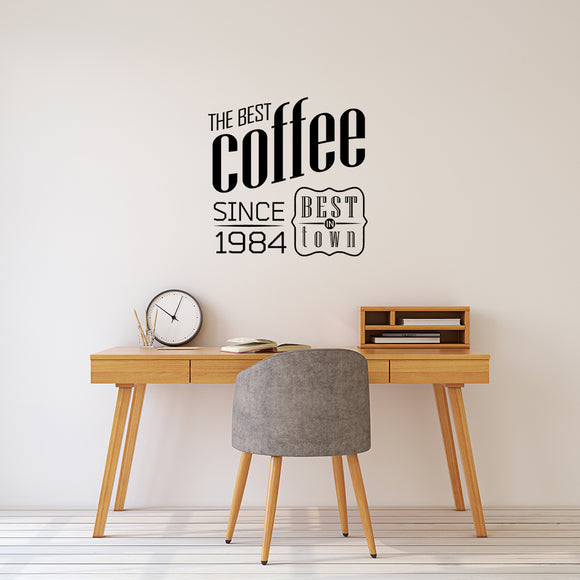 The best coffee since 1984 | Wall quote - Adnil Creations